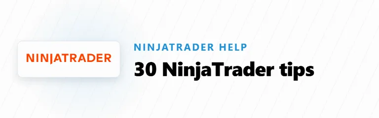 30 NinjaTrader Trading Tips and Strategies for Successful Trading