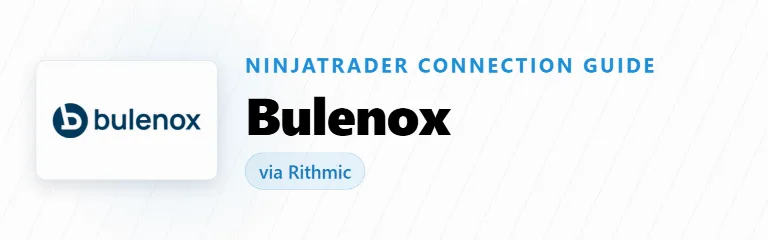 How to Connect Bulenox to NinjaTrader (Rithmic)