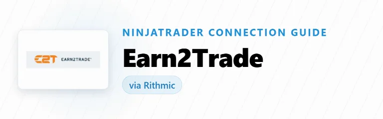 Earn2Trade and NinjaTrader over Rithmic: what changed in June 2026