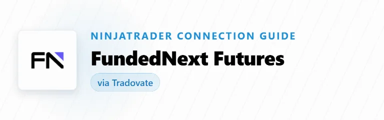 How to Connect FundedNext Futures to NinjaTrader (Tradovate)