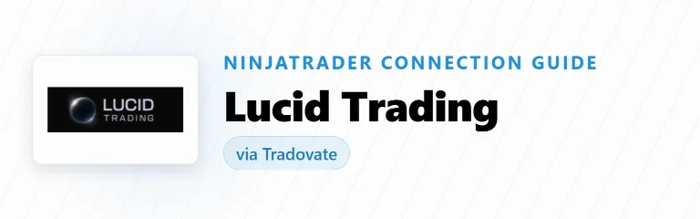 How to Connect Lucid Trading to NinjaTrader (Tradovate)