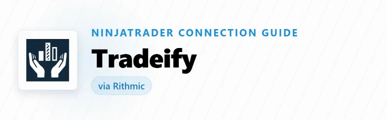 How to Connect Tradeify to NinjaTrader (Rithmic)