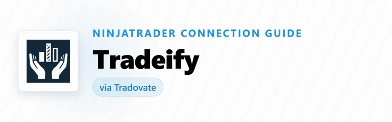 How to Connect Tradeify to NinjaTrader (Tradovate)