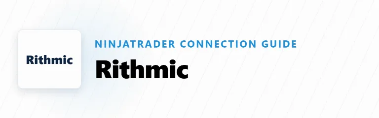 Rithmic Connection Guide for NinjaTrader | Prop Firms