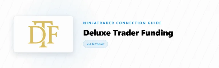 Connecting Deluxe Trader Funding to NinjaTrader 8 (Rithmic)