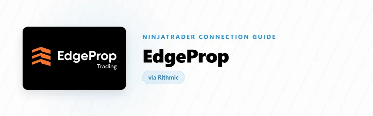 How to Connect EdgeProp to NinjaTrader 8 (Rithmic)