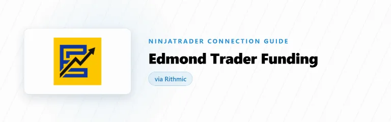 How to Connect Edmond Trader Funding to NinjaTrader 8 (Rithmic)