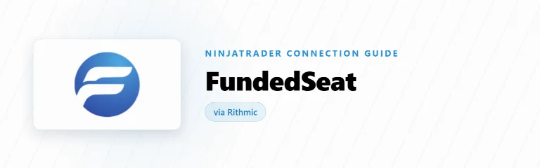 How to Connect FundedSeat to NinjaTrader 8 (Rithmic)