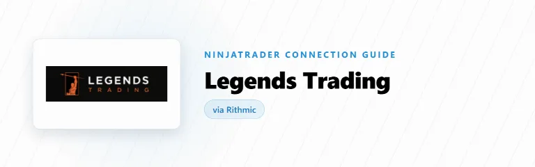 Legends Trading and NinjaTrader 8: Which Connection Your Account Carries