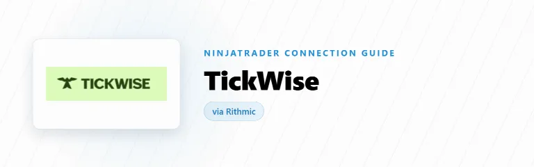 TickWise and NinjaTrader 8: Rithmic Connection Guide
