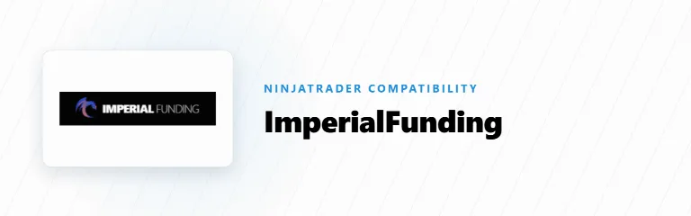 Does Imperial Funding Work With NinjaTrader 8?