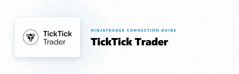 TickTick Trader, Tradovate and NinjaTrader: the route is closed